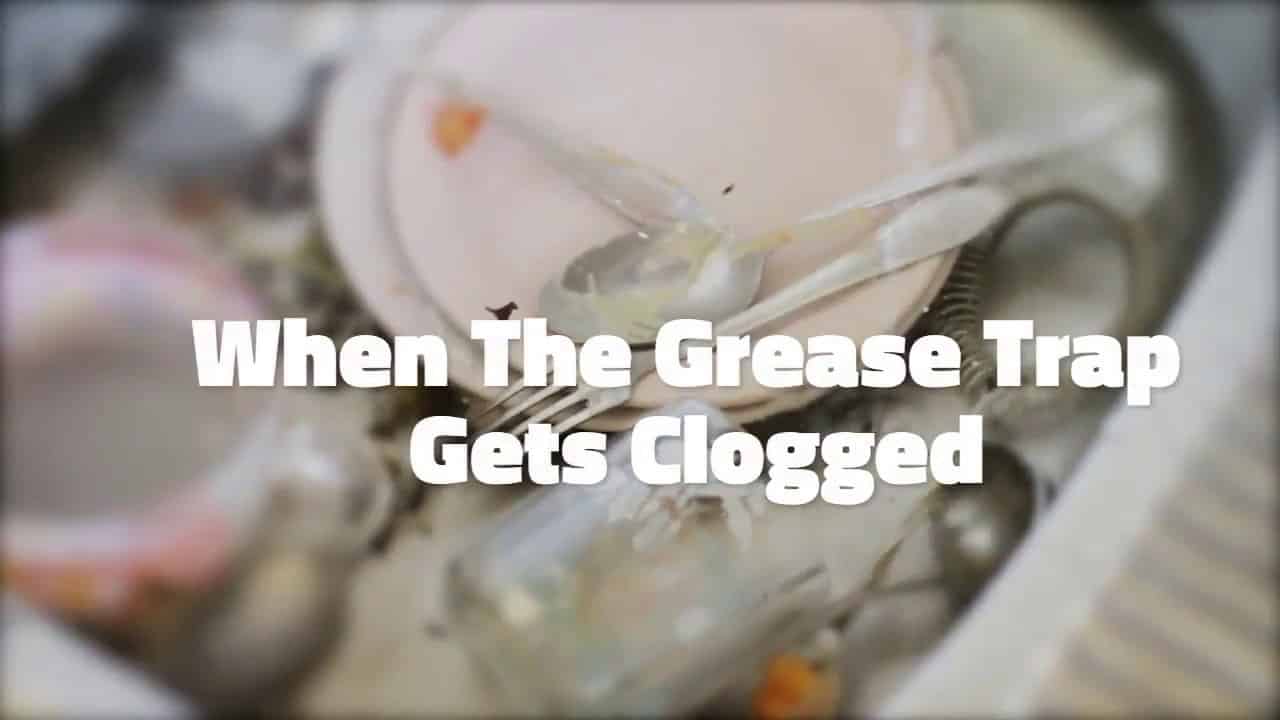 Maintain Commercial Kitchen To Prevent Clogged Grease Traps